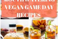 21 Irresistible Vegan Game-Day Recipes to Wow Your Friends
