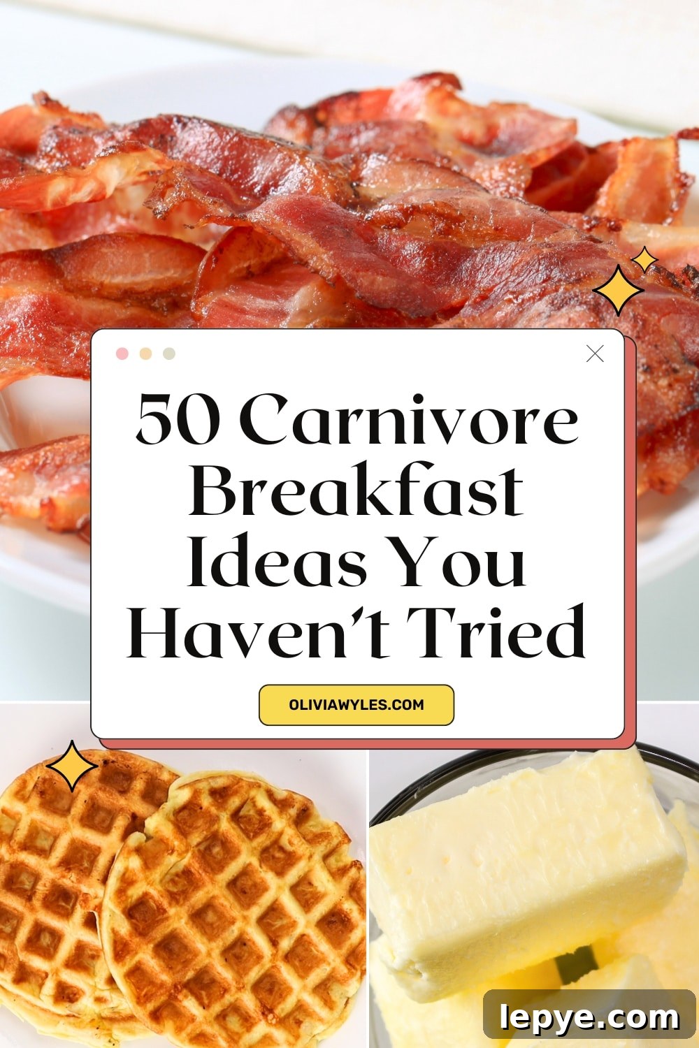 50 Unique Carnivore Breakfast Recipes You Haven't Tried 3 Carnivore Breakfast including bacon, chaffles, and butter